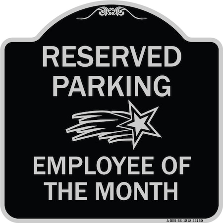 Signmission Reserved Parking Employee of Month 1 Heavy-Gauge Aluminum Sign, 18" x 18", BS-1818-23150 A-DES-BS-1818-23150